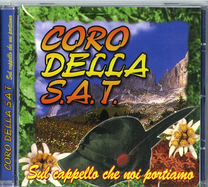 Coro Della S.A.T. - Sul Cappello Che Noi Portiamo Cd 8018461142667