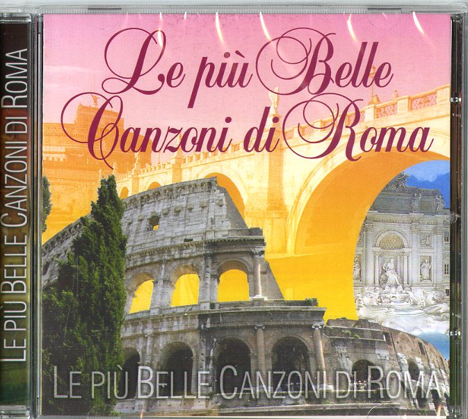 Compilation - Le Piu' Belle Canzoni Di Roma CD 8018461163167