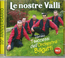 Le Nostre Valli - I Successi V.2 Dell'Orchestra Bagutti Cd 8018461176068