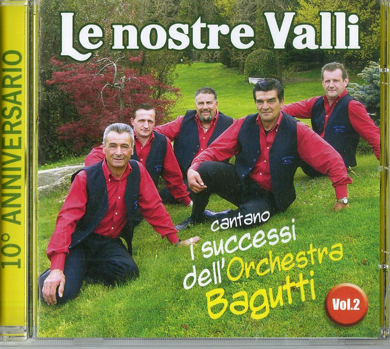 Le Nostre Valli - I Successi V.2 Dell'Orchestra Bagutti Cd 8018461176068