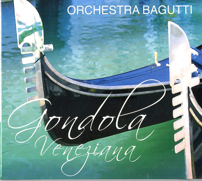 Orchestra Bagutti - Gondola Veneziana Cd 8018461185268