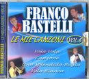 Bastelli Franco - Le Mie Canzoni Vol.6 Cd 8018461190361