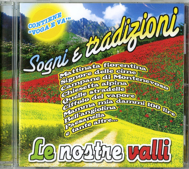 Le Nostre Valli - Sogni E Tradizioni Cd 8018461192167