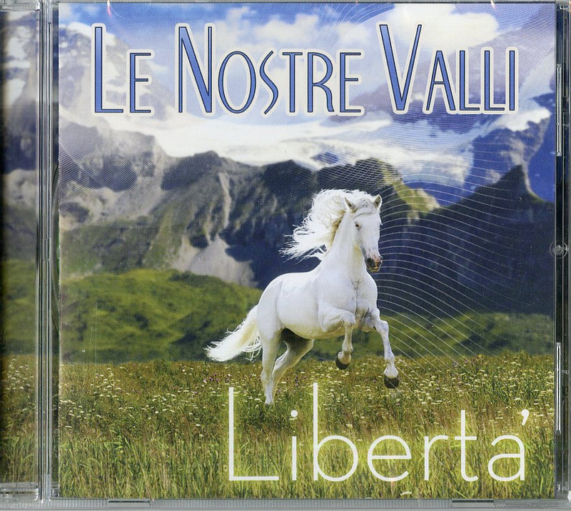 Le Nostre Valli - Liberta' Cd 8018461215668