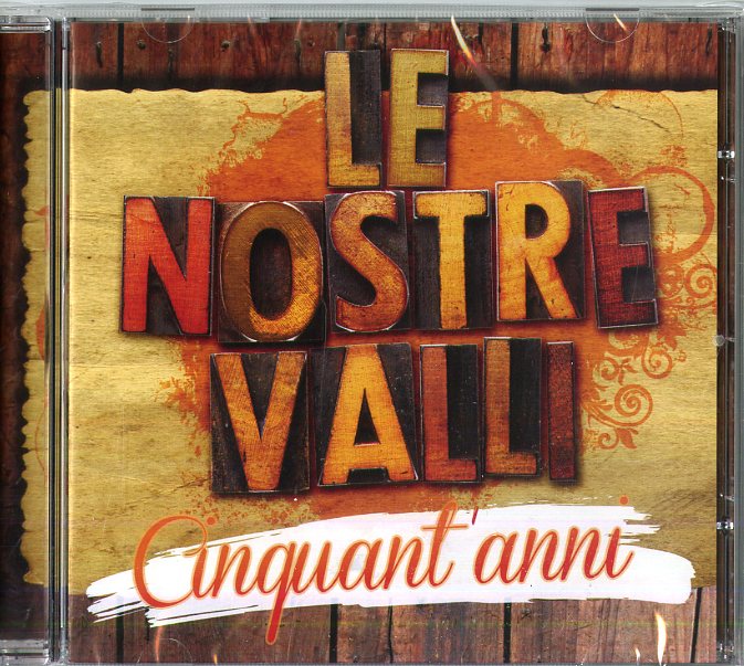 Le Nostre Valli - Cinquant'Anni Cd 8018461229269