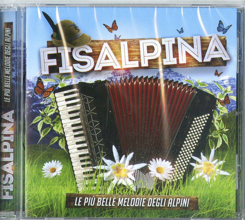 Compilation - Fisalpina Le Pi Belle Melodie Degli Alpini Cd 8018461246860