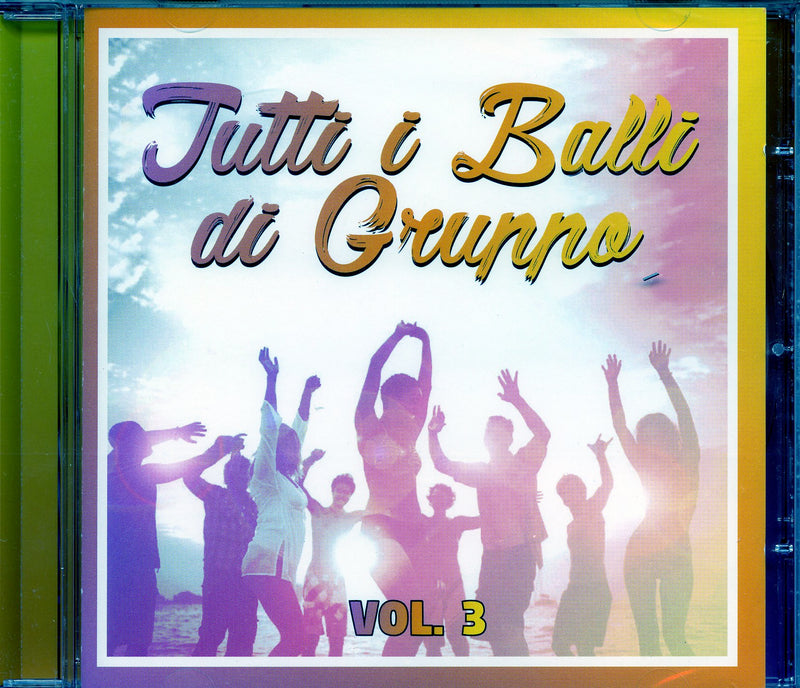 Compilation - Tutti I Balli Di Gruppo Vol-3