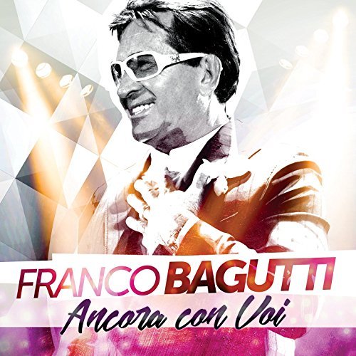 Bagutti Franco - Ancora Con Voi Cd 8018461252564