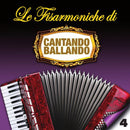 Compilation - Le Fisarmoniche Vol.4 Di Cantando Ballando Cd 8018461253462