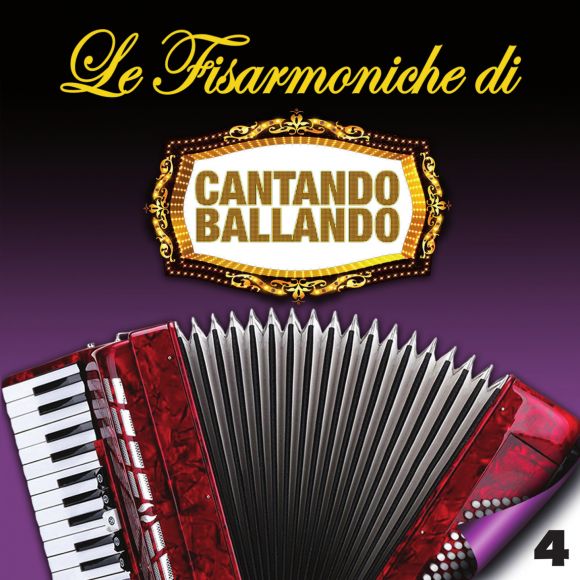 Compilation - Le Fisarmoniche Vol.4 Di Cantando Ballando Cd 8018461253462