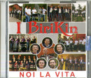 Birikin I - Noi La Vita' CD 8018461257866