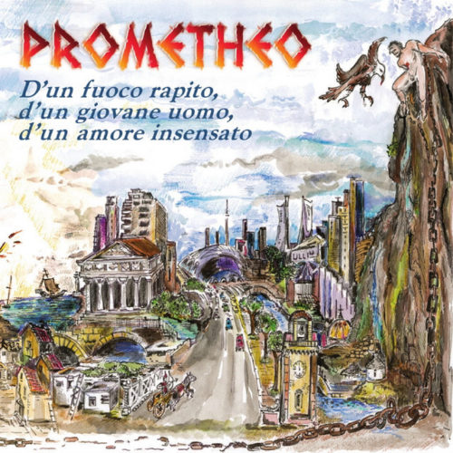 Prometheo - D-Un Fuoco Rapito- D-Un Giovane Uomo- D-Un Amore Insensato