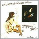 Brio Peppino - Confidenzialmente Con...Vol.5 Cd 8024631008428