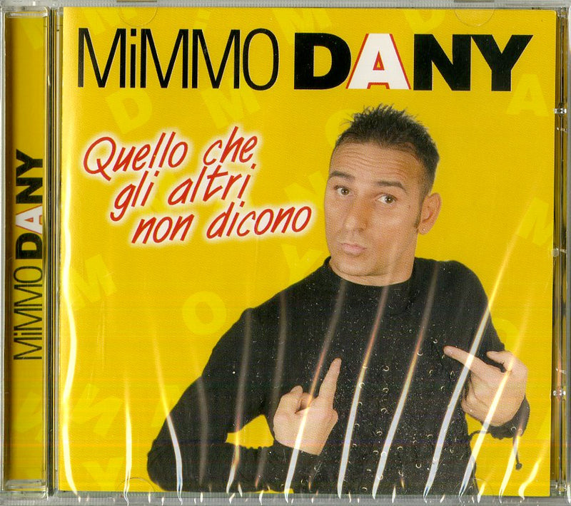 Dany Mimmo - Quello Che Gli Altri Non Dicono Cd 8024631055927