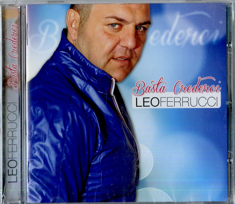 Ferrucci Leo - Basta Crederci Cd 8024631064127