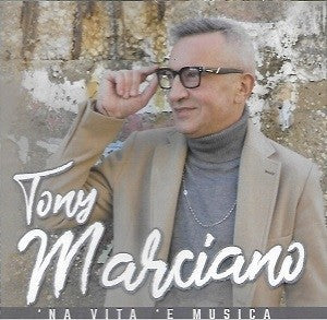 Marciano Tony - Na Vita E Musica Cd 8024631073723