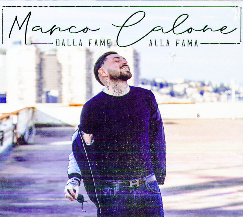 Calone Marco - Dalla Fame Alla Fama Cd 8024631074027