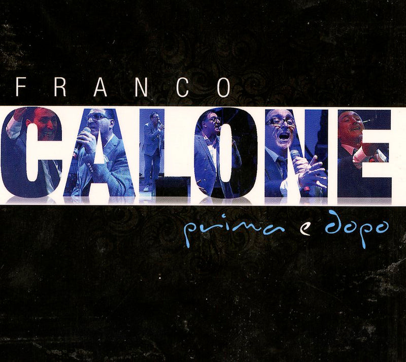 Calone Franco - Calone Prima E Dopo (Cd+Dvd) Cd 8024631300003