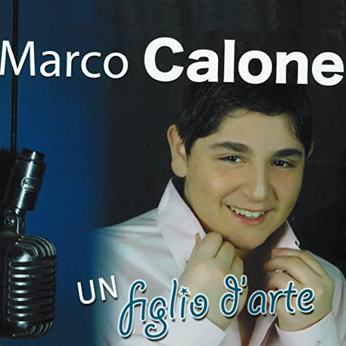 Calone Marco - Un Figlio D'Arte Cd 8024631704924