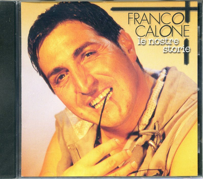 Calone Franco - Le Nostre Storie Cd 8024631806321