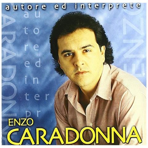 Caradonna Enzo - Autore Ed Interprete Cd 8024631808028
