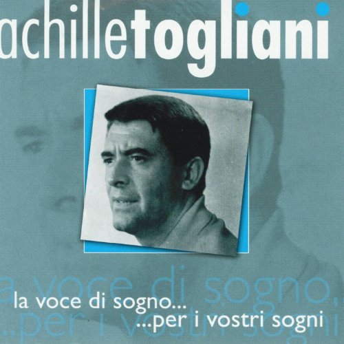 Togliani Achille - La Voce Di Sogno...Per I Vostri Sogni CD 8024631811325