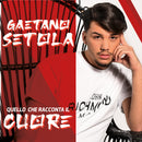 Setola Gaetano - Quello Che Racconta Il Cuore (Digipack) Cd 8024631947727