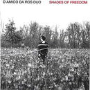 D'Amico Da Ros Duo - Shades Of Freedom CD 8025965005619