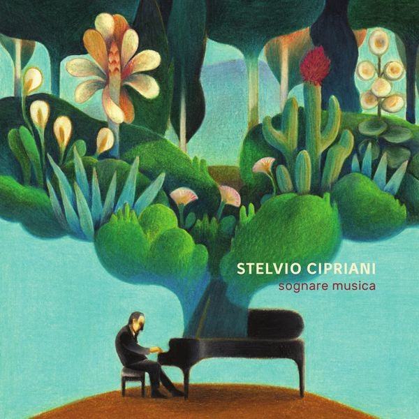 Cipriani Stelvio - Sognare Musica