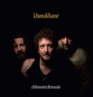 Khorakhane' - Chilometri Di Nuvole -Digipack-