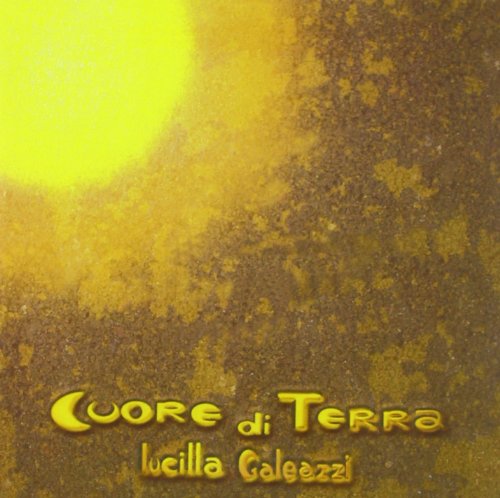 Galeazzi Lucilla - Cuore Di Terra Cd 8026467141119