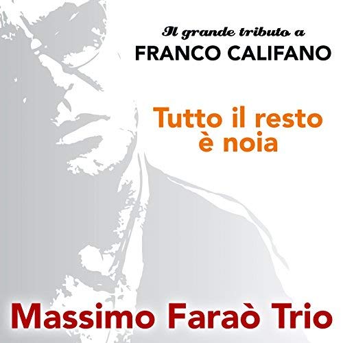 Farao' Massimo Trio - La Musica Di Franco Califano CD 8028980679629