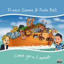 Simone Franco & Belli Paolo - Come Gira Il Mondo (7" Vinile Blu) Lp 8028980820724