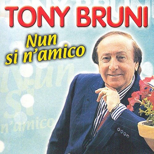 - Tony Bruni Nun Si N'Amico Cd 8030211202988