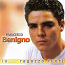Benigno Francesco - Io...Ragazzo Fuori Cd 8030211203046