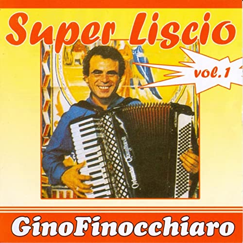 Finocchiaro Gino - Gino Finocchiaro Super Liscio