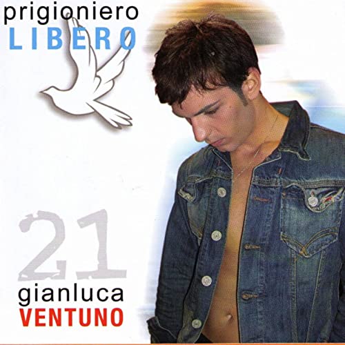 Ventuno Gianluca - Prigioniero Libero Cd 8030211205484