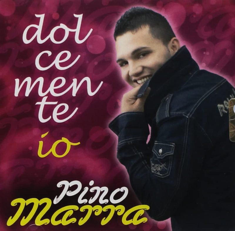 Marra Pino - Dolcemente Io Cd 8030211206412