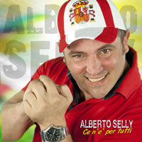 Selly Alberto - Ce N'E' Per Tutti Cd 8030211207471