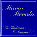 Merola Mario - La Tradizione-La Sceneggiata Cd 8031274009101