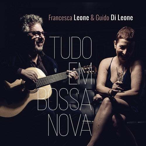 Leone Francesca & Di Leone Guido - Tudo Em Bossa Nova CD 8031510001999