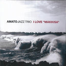 Amata Jazz Trio - I Love Makkisa