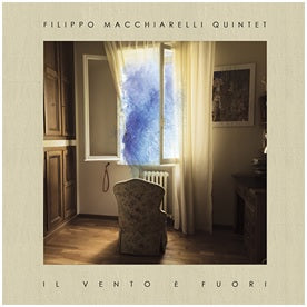 Macchiarelli Filippo Quintet - Il Vento E' Fuori Cd 8031510002279