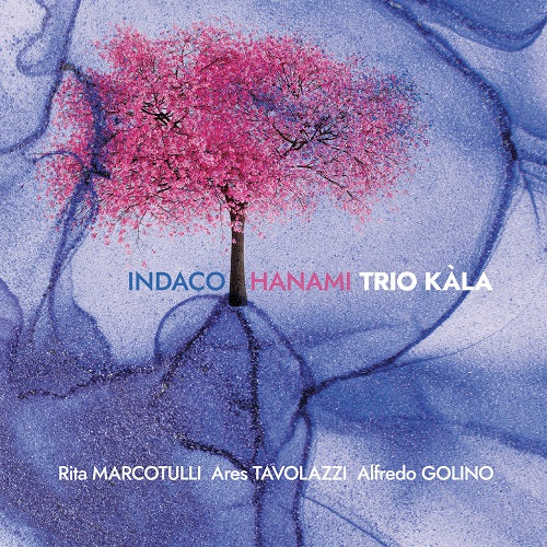 Trio Kala( Marcotulli Rita, Tavolazzi Ares, Golino Alfredo) - Indaco Hanami Cd 8031510002309