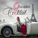 Compilation - Generation Cocktail -The Luxury Travel Of Lounge-