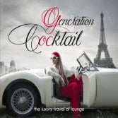 Compilation - Generation Cocktail -The Luxury Travel Of Lounge-