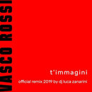 Rossi Vasco - T'Immagini (12" Remix 2019 By Luca Zanarini) Lp 8032484234734
