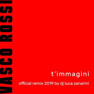 Rossi Vasco - T'Immagini (12" Remix 2019 By Luca Zanarini) Lp 8032484234734