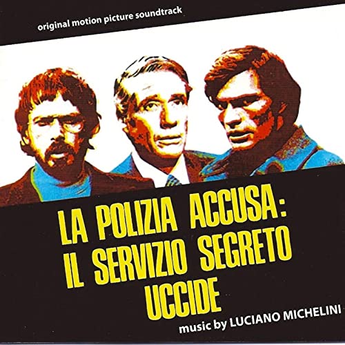 O. S. T. -La Polizia Accusa: Il Servizio Segreto Uccide( Michelini Luciano) - La Polizia Accusa: Il Servizio Segreto Uccide Vinile LP - Vinyl record 8032628998317