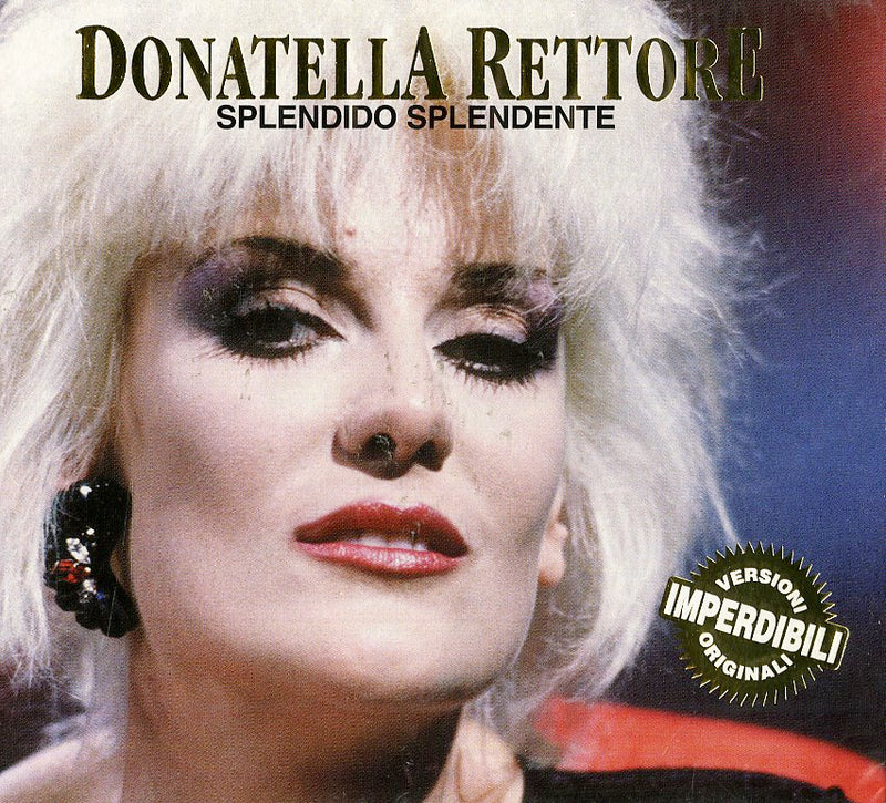 Rettore Donatella - Splendido Splendente Cd 8032779966128